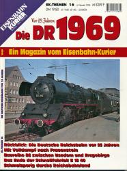 Eisenbahn-Kurier Themen Heft 16: Die DR 1969 - Vor 25 Jahren