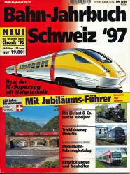 Bahn-Sonderheft 97/01: Bahn-Jahrbuch Schweiz '97