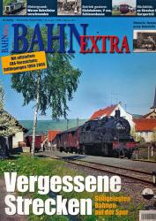 Bahn-Extra Heft 6/2005: Vergessene Strecken. Stillgelegten Bahnen auf der Spur