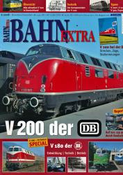 Bahn-Extra Heft 6/2008: V 200 der DB,  Strecken, Züge, Stationierungen, und V180 der DR, Entwiclung, Technik, Betrieb