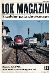 Lok Magazin Heft 133 (Juli/August 1985): Baureihe 628.1/928.1. Neue SPNV-Dieseltriebzüge der DB