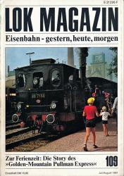 Lok Magazin Heft 109 (Juli/August 1981): Zur Ferienzeit: Die Story des 'Golden-Mountain Pullman Express'