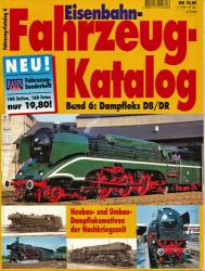 Bahn Extra Sonderheft: Fahrzeug-Katalog Heft 6: Dampfloks DB/DR. Neubau- und Umbaulokomotiven der Nachkriegszeit