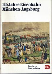150 Jahre Eisenbahn München - Augsburg