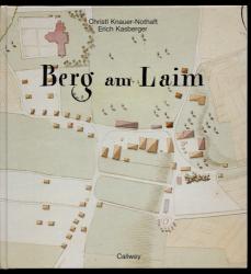Berg am Laim. Von der Hofmark zum Stadtteil Münchens
