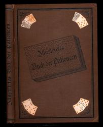 Illustriertes Buch der Patiencen. 60 Patience-Spiele mit Abbildungen zur Veranschaulichung der Lage der Karten