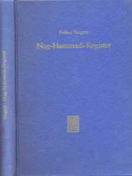 Nag-Hammadi-Register. Wörterbuch zur Erfassung der Begriffe in den koptisch-gnostischen Schriften von Nag-Hammadi