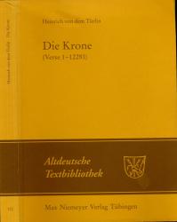 Heinrich von dem Türlin: Die Krone (Verse 1-12281). Nach der Handschrift 2779 der Österreichischen Nationalbibliothek