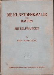 Die Kunstdenkmäler von Mittelfranken. hier: Band IV: Dinkelsbühl mit Einschluß von St. Ulrich