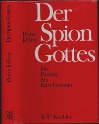 Der Spion Gottes. Die Passion des Kurt Gerstein
