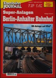 Eisenbahn Journal Super-Anlagen Heft 4/2001: Berlin-Anhalter Bahnhof. H0-Anlage auf 15 qm