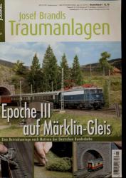 Josef Brandls Traumanlagen (EJ Sondernummer 1/2009): Epoche III auf Märklin Gleis. Eine Betriebsanlage nach Motiven der Deutschen Bundesbahn