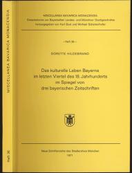 Das kulturelle Leben Bayerns im letzten Viertel des 18. Jahrhunderts im Spiegel von drei bayerischen Zeitschriften