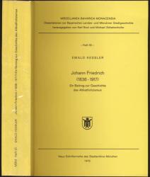 Johann Friedrich (1836-1917). Ein Beitrag zur Geschichte des Altkatholizismus