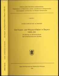 Die Kipper- und Wipperinflation in Bayern (1620-23). Ein Beitrag zur Strukturanalyse des frühabsolutistischen Staates
