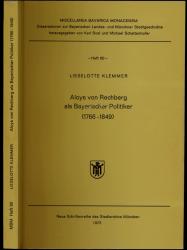 Aloys von Rechberg als bayerischer Politiker (1766 - 1849)