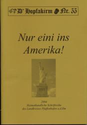 Nur eini ins Amerika! Aus- und Einwanderer unseres heutigen Kreisgebiets in den Jahren von 1817 bis 192