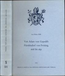 Veit Adam von Gepeckh. Fürstbischof von Freising, 1618-1651