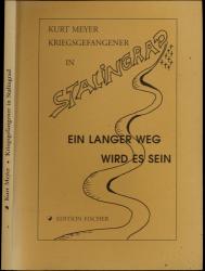 Ein langer Weg wird es sein. Kriegsgefangener in Stalingrad