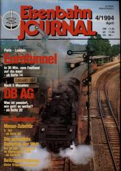 Eisenbahn Journal Heft 4/1994 (April 1994): Eurotunnel. DB AG. Modellteil
