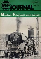 M+F Journal. Modellbahn-Fachzeitschrift Heft 6/1976