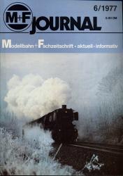 M+F Journal. Modellbahn-Fachzeitschrift Heft 6/1977