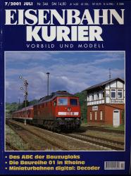 Eisenbahn-Kurier Heft Nr. 346 (7/2001 Juli): Das ABC der Bauzugloks / Die Baureihe 01 in Rheine / Miniaturbahnen digital: Decoder