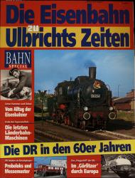 Bahn-Special Heft 9502 (2/1995): Die Eisenbahn zu Ulbichts Zeiten