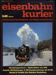 Eisenbahn-Kurier Heft Nr. 2/85 (Februar 1985)