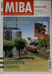 MIBA. Die Eisenbahn im Modell Heft 2/2004 (Februar 2004): Tiger im Tank. N-Module vom Modulbauteam Köln-Bonn
