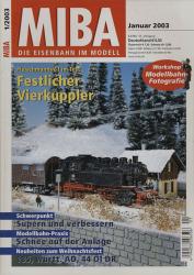 MIBA. Die Eisenbahn im Modell Heft 1/2003 (Januar 2003): Festlicher Vierkuppler. Fleischmann 81 im Test