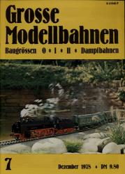 Große Modellbahnen. Baugrössen 0•I•II•Dampfbahnen Heft 7 (Dezember 1978)