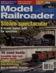 Model Railroader Magazine, February 2004: Steam spectacular. A scenic layout built for operation