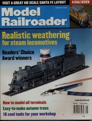 Model Railroader Magazine, August 2002: Realistic weathering for steam locomotives