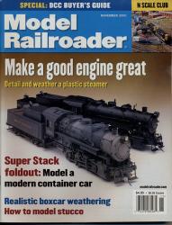Model Railroader Magazine, November 2001: Make a good engine great. Detail and weather a plastic steamer