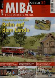 MIBA Spezial Heft 81 (Juli 2009): Bahn auf dem Lande. Schienen erobern die Fläche