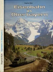 Eisenbahn in Oberbayern Band 2