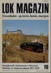 Lok Magazin Heft 116 (September/Oktober 1982): Sensationelle Dokumente: Schweizer Mietloks in Süddeutschland 1917-1920