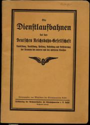 Die Dienstlaufbahnen bei der Deutschen Reichsbahn-Gesellschaft. Vorbildung, Ausbildung, Prüfung und Beförderung der Beamten des unteren und mittleren Dienstes