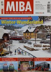 MIBA. Die Eisenbahn im Modell Heft 1/2010: Winter-Wunderland. Bauprojekt: Schnee und Eis auf der Modellbahn u.a.