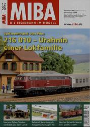 MIBA. Die Eisenbahn im Modell Heft 12/2020: 216 010 - Urahnin einer Lokfamilie. Spitzenmodell von Piko