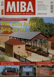 MIBA. Die Eisenbahn im Modell Heft 12/2007: Mit dem Adler fing es an. Betriebsdiorama aus der Epoche 0