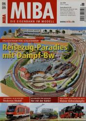 MIBA. Die Eisenbahn im Modell Heft 6/2009: Reisezug-Paradies mit Dampf-Bw. Anlagentraum fürs Schlafzimmer?