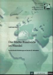 Die Stadte Russlands im Wandel. Raumstrukturelle Veränderungen am Ende des 20. Jahrhunderts