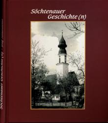 Söchtenauer Geschichte(n). Ein Beitrag zur Gemeindegeschichte von Söchtenau