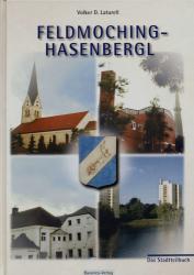 Feldmoching-Hasenbergl. Das Stadtteilbuch