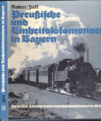 Preußische und Einheitslokomotiven in Bayern. Ein Stück bayerischer Eisenbahngeschichte im Bild