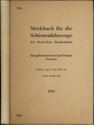 Merkbuch für die Fahrzeuge der Deutschen Bundesbahn.  Dampflokomotiven und Tender (Regelspur). Ausgabe 1953