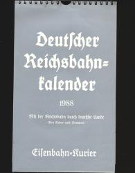 Deutscher Reichsbahn-Kalender 1988: Mit der Reichsbahn durch deutsche Lande