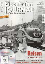 Eisenbahn Journal Heft 7/2010: Reisen im Wandel der Zeit (mit DVD!)